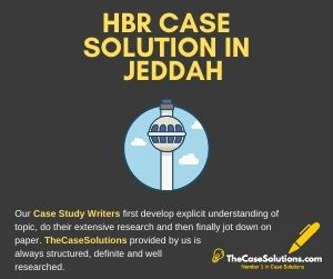 HBR Case Solution in Jeddah