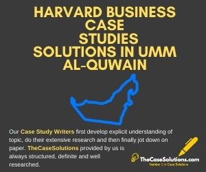 Harvard Business Case Studies Solutions in Umm Al Quwain