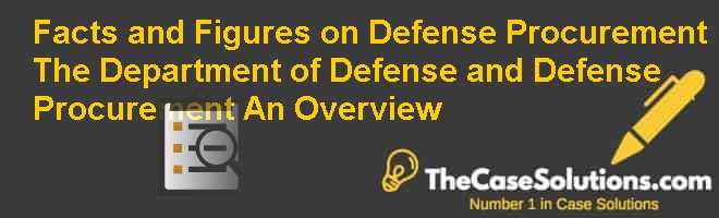 Facts And Figures On Defense Procurement The Department