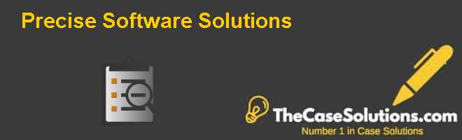 Precise Software Solutions Case Solution And Analysis, HBR Case Study ...